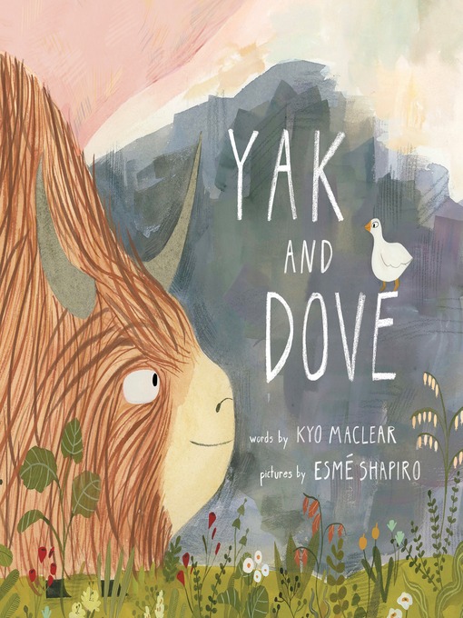 Title details for Yak and Dove by Kyo Maclear - Wait list